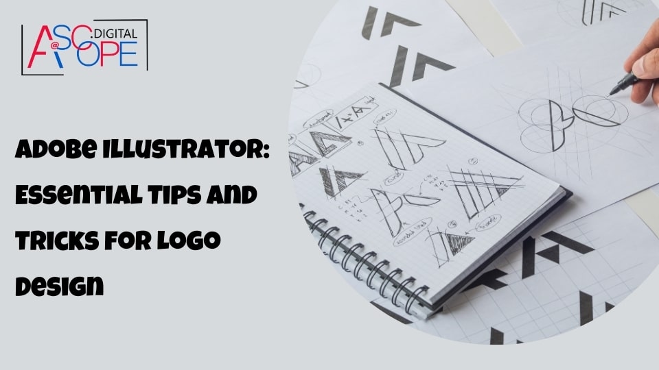 Adobe Illustrator Essential Tips and Tricks for Logo Design