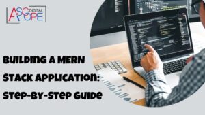 Building a MERN Stack Application Step-by-Step Guide
