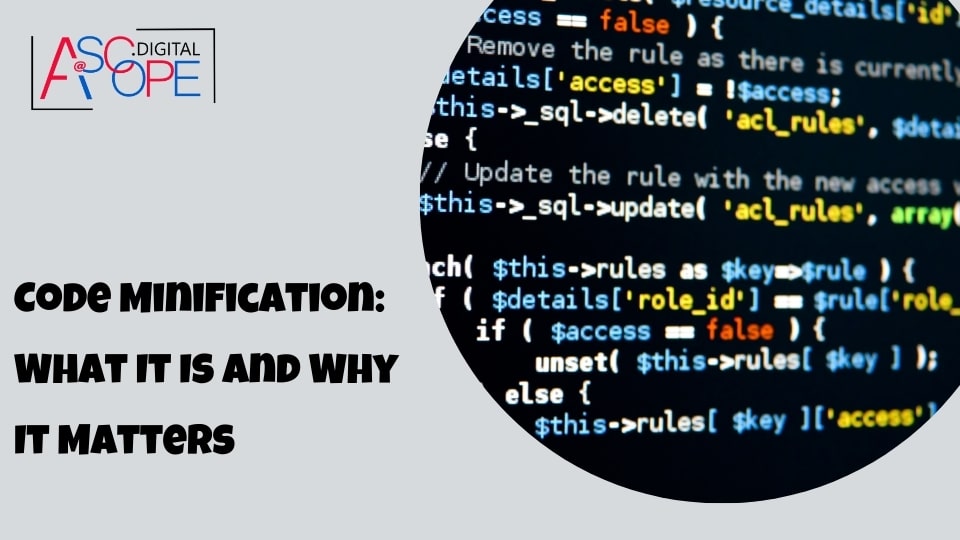 Code Minification: What It Is and Why It Matters