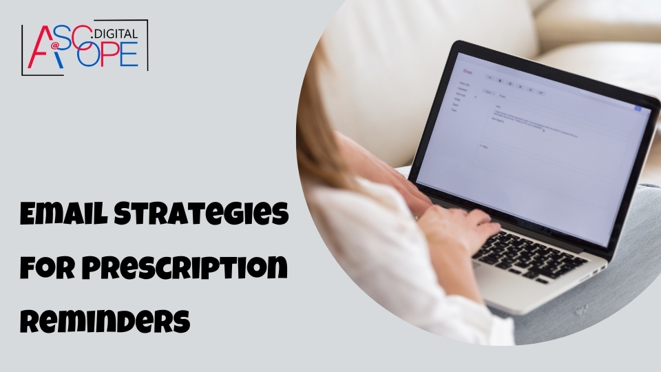 Email Strategies for Prescription Reminders