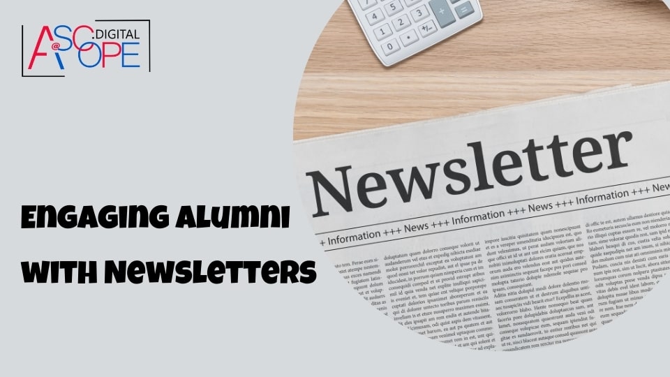 Engaging Alumni with Newsletters