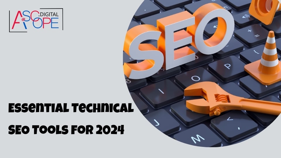 Essential Technical SEO Tools for 2024
