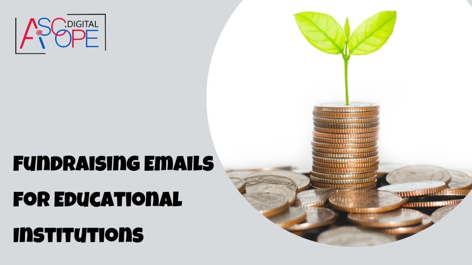 Fundraising Emails for Educational Institutions