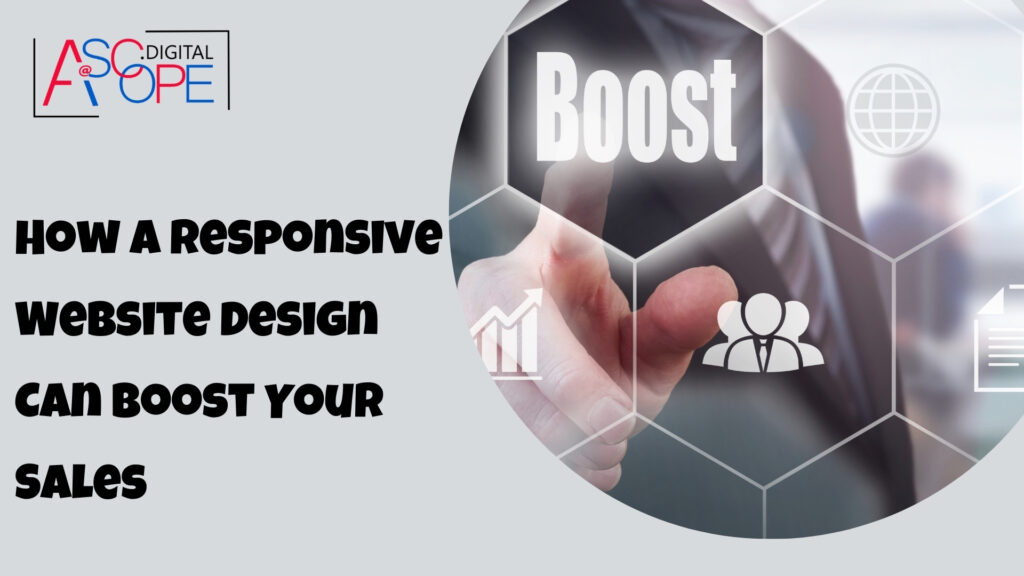 How a Responsive Website Design Can Boost Your Sales