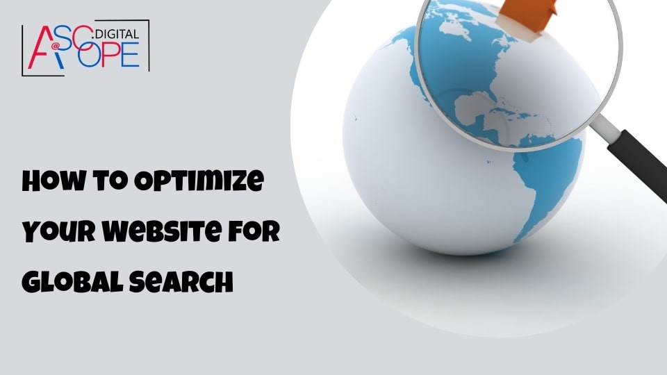 How to Optimize Your Website for Global Search