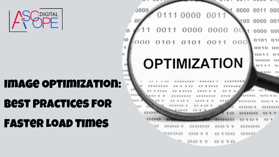Image Optimization Best Practices for Faster Load Times