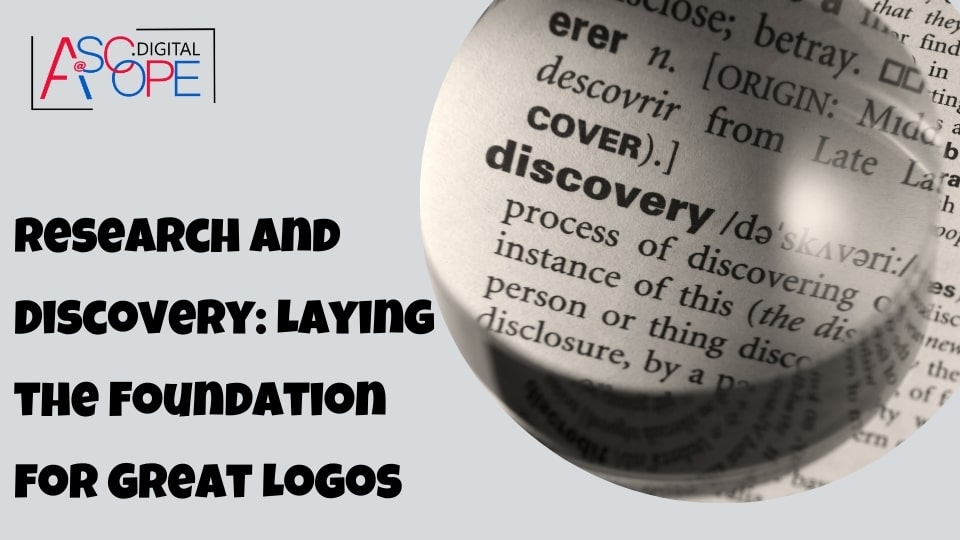 Research and Discovery Laying the Foundation for Great Logos