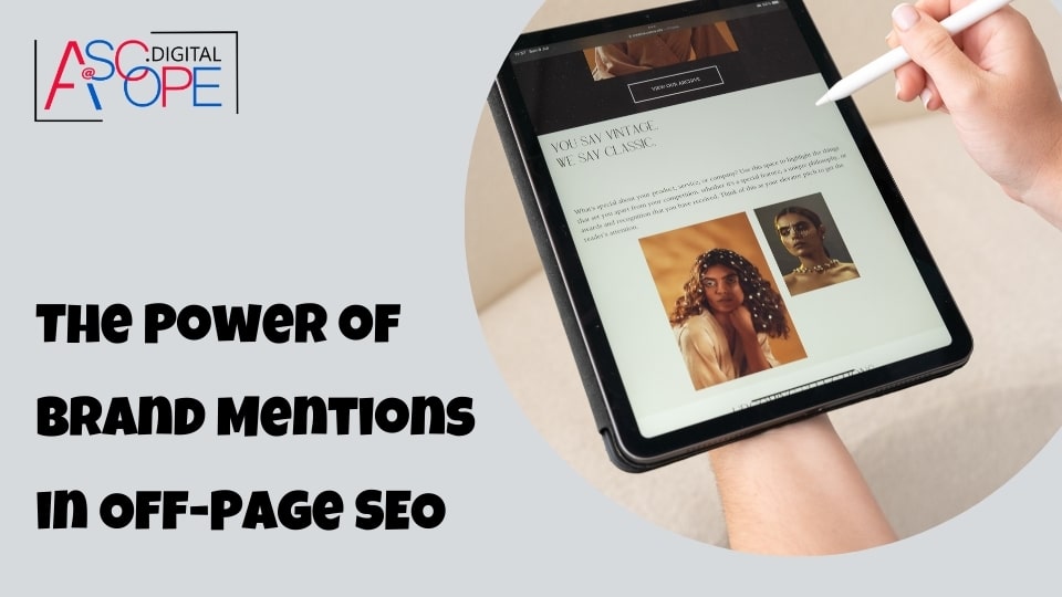 The Power of Brand Mentions in Off-Page SEO