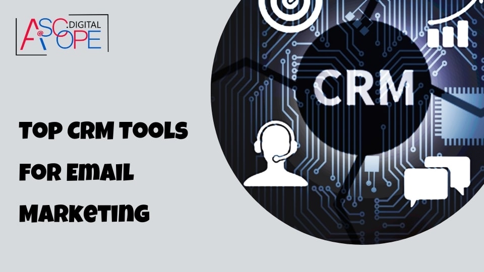 Top CRM Tools for Email Marketing-min