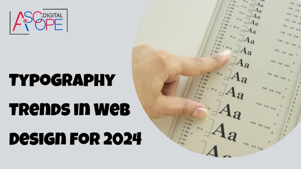Typography Trends in Web Design for 2024