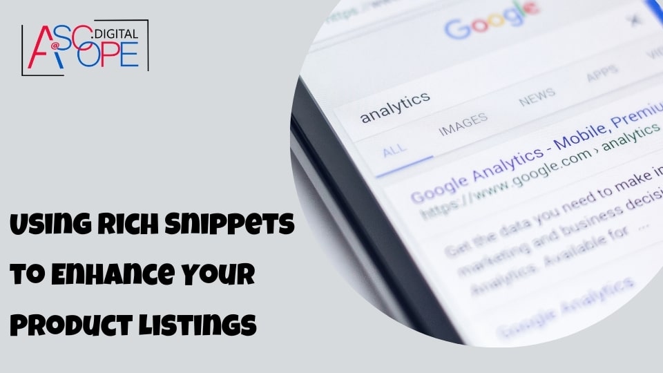 Using Rich Snippets to Enhance Your Product Listings